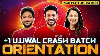 Plus One Ujjwal Crash Batch Orientation | Exam Winner Plus One