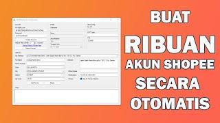 Buat Ribuan Akun Shopee Otomatis | Tutorial Bot Shopee Account Creator