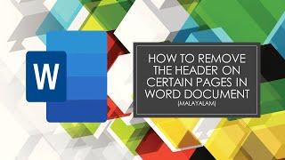 HOW TO REMOVE THE HEADER ON CERTAIN PAGES IN WORD DOCUMENT