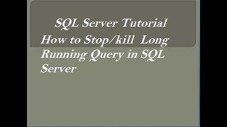 How to Stop Long Running Query in SQL Server