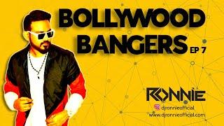 BOLLYWOOD BANGERS EP7 - DJ RONNIE | NON-STOP PARTY MASHUP 2024 | BOLLYWOOD MASHUPS | PARTY SONGS