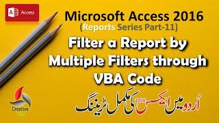 Access Reports Made Easy: How to Filter Access Report by Multiple Filters through VBA Code