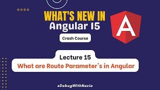 What are Routing Parameter's | Mastering in Angular 15 from Beginner to Advanced Course | Lecture 15