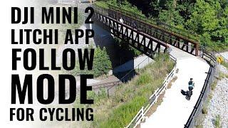 Litchi App Follow Me Mode and DJI Mini 2 for Cycling!