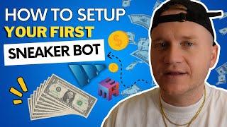 SETTING UP YOUR FIRST SNEAKER BOT 2023 (BEGINNER GUIDE)