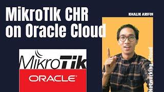 Deploy MikroTik CHR on Oracle Cloud