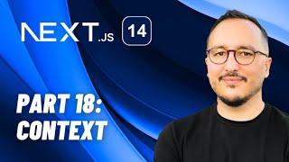 Context with Next.js 14 — Course part 18