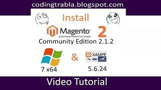 Install Magento CE 2.1.2 on Windows 7 localhost ( XAMPP 5.6.24 ) - open source PHP eCommerce byAO