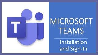 Microsoft Teams Installation and Sign-In | Exploring My Computer |