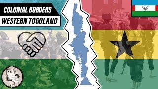 Colonial Borders | GHANA and WESTERN TOGOLAND