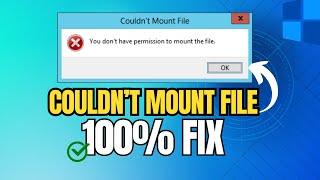 Fix - Couldn't mount File. Sorry there was a problem mounting the file [SOLVED]