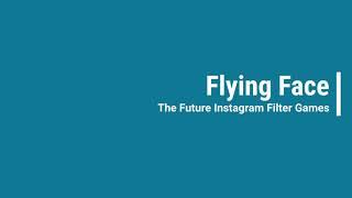 [PODCAST] Flying Face IG Game & The Future of Instagram Filter Games