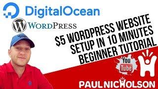 $5 Wordpress Hosting Setup Using Digital Ocean - Launch Your Wordpress Website In 10 Minutes