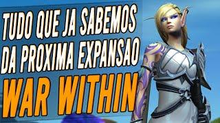 TUDO que já sabemos sobre a próxima expansão do World of Warcraft: War Within!