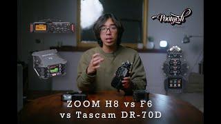 Zoom H8 vs F6 vs Tascam DR-70D | Poomish Review | EP.1