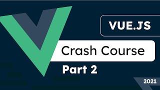 Vue Crash Course | Part 2 | TechFerment