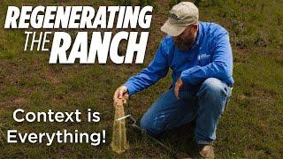 Context is everything! - Regenerating the Ranch Episode 1 - Regenerative Ranching Docuseries