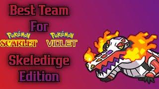 Best Team for Pokemon Scarlet and Violet Skeledirge Edition