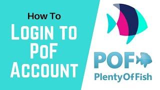 POF Login | How to Login to POF Account | Plenty of Fish Login