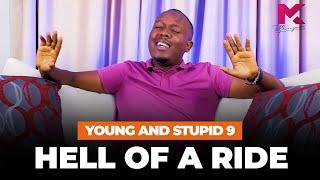 Hell Of A Ride - Young & Stupid 9 Ep 2