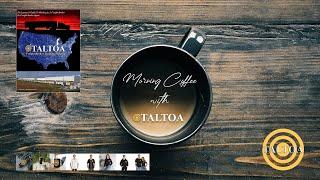 Morning Coffee With TALTOA