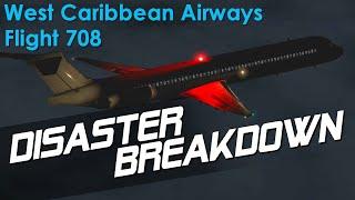 Can A Plane Fly Too High? (West Caribbean Airways Flight 708) - DISASTER BREAKDOWN