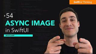 Async Image in iOS 15 for SwiftUI | Bootcamp #54