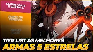 TIER LIST - MELHORES ARMAS 5 ESTRELAS EM GENSHIN 2024