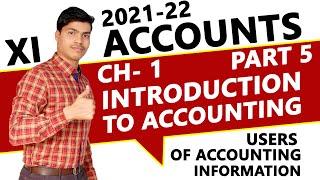 Users of Accounting Information | Internal & external Users. Introduction Ch-1 Part 5 XI Accountancy