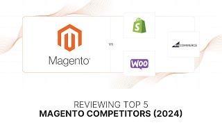 Top 5 Magento Competitors for 2024: Key Features and Comparisons