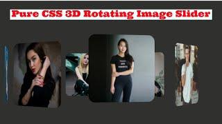 Pure CSS 3D Rotating Image Gallery | CSS 3D Animation Effects