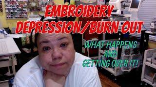 Embroidery Happy Hour - Embroidery Depression and Burn Out!