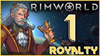 RimWorld 1.1 ROYALTY  Expansion! | Let's Play | Episode #1