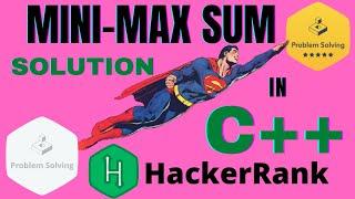 Hackerrank Mini-Max Sum solution in C++.