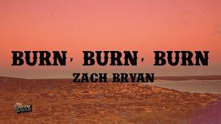 Zach Bryan - Burn, Burn, Burn (Lyrics)