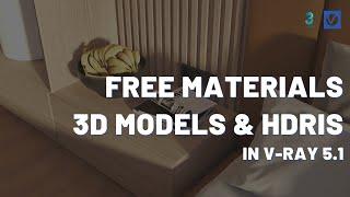 Free Materials, 3D Models and HDRIs in V-Ray 5