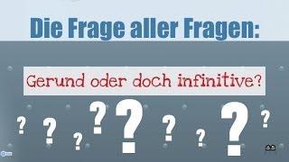 Gerund oder doch infinitive?