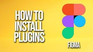How To Install Plugins Figma Tutorial