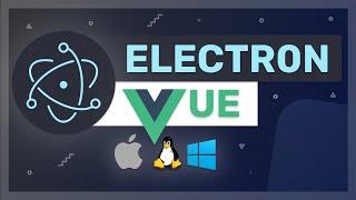 Vue 3 with Electron - Building a desktop applications with Vue and Electron