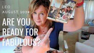 LEO : Are You Ready For FABULOUS? | August 2024 Zodiac Tarot Reading