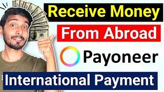How to Use Payoneer Account | How to Receive Money from Abroad | Receive payment from Payoneer