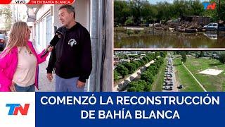 LA RECONSTRUCCIÓN DE BAHÍA BLANCA I De a poco, la ciudad arrasada por la inundación se pone de pie