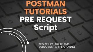 Postman Tutorial 14 | How to send Pre-Request Script | Pre Request Script | API Testing