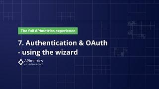 7. Authentication & OAuth - using the wizard