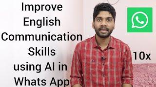 Improve English Communication skills using AI in Whats App (Telugu)