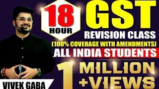 18 HOUR COMPLETE GST REVISION  CA Vivek Gaba I Don't Miss at any Cost | Dec 2020 Exams