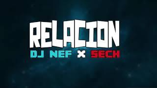 RELACION - SECH x DJ NEF (FIESTERO REMIX)