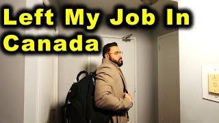 Why I Left My Job In Canada | Canada Couple