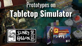 Prototypes on Tabletop Simulator - Slinky Gibbon Games