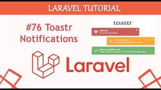 #76  Toastr Notifications Complete Blogging Content Management System in Laravel